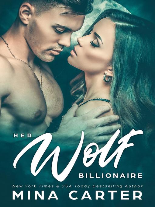 Title details for Her Wolf Billionaire by Mina Carter - Available